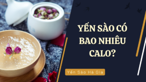 yen-sao-bao-nhieu-calo