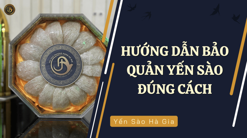 huong-dan-bao-quan-yen-sao-dung-cach